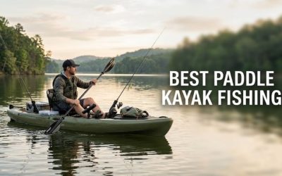 Best Paddle Kayak Fishing Models for 2026: Top Rated Picks
