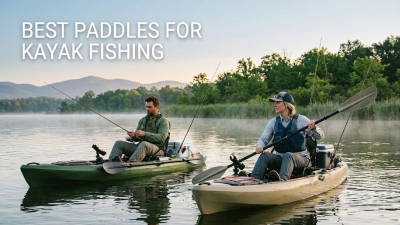 How to Choose the Right Kayak Fishing Paddle