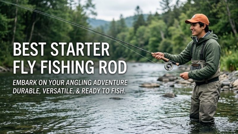 How to Choose the Ideal Fly Fishing Outfit