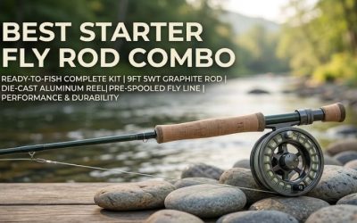 Best Starter Fly Rod Combo Picks for Great Casting Success