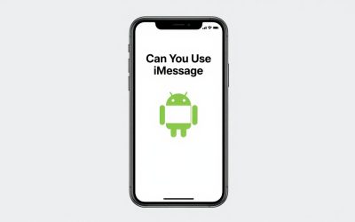 Can You Use iMessage on Android? Complete Guide